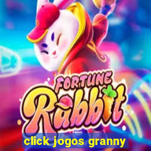 click jogos granny